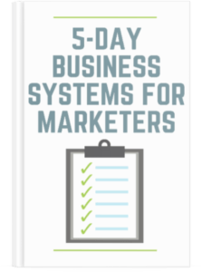 5-Day Business Systems for Marketers